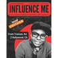 Influence Me: Creating a fantastic life! - Paperback