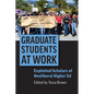 Graduate Students at Work - Paperback