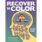 Recover in Color: 52 Recovery Lessons - Hardcover