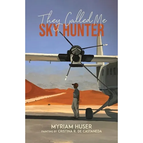 They Called Me Sky Hunter - Paperback