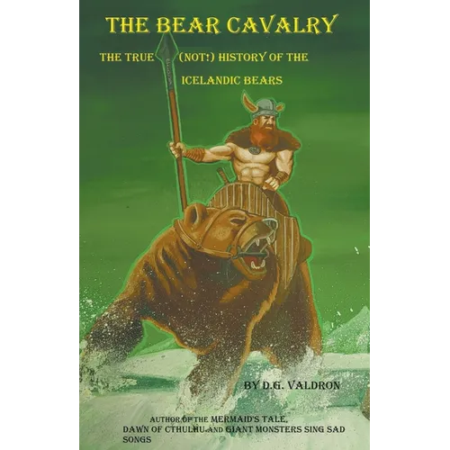 The Bear Cavalry, A True (Not!) History of the Icelandic Bears - Paperback