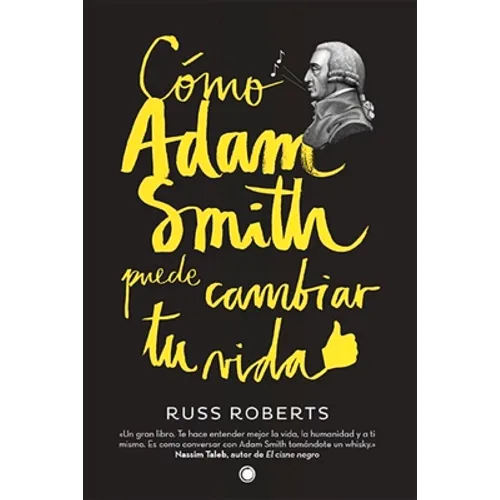 Cómo Adam Smith Puede Cambiar Tu Vida - Paperback
