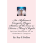 An Alzheimer's Caregiver Prayer, Stations of the Cross & Divine Mercy Chaplet: Spiritual Meditation for an Alzheimer's Caregiver - Paperback