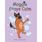 Maggie Stays Calm - Hardcover