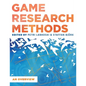 Game Research Methods: An Overview - Paperback