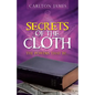 Secrets of the Cloth: The Powers That Be... - Paperback