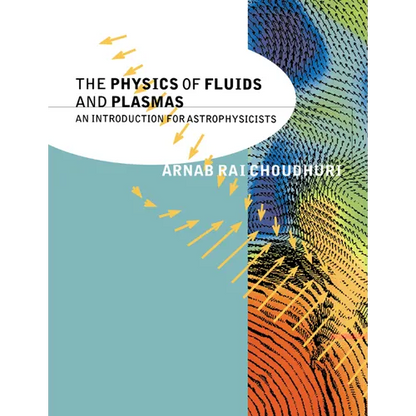 The Physics of Fluids and Plasmas: An Introduction for Astrophysicists - Paperback
