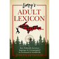 Limpy's Adult Lexicon: Raw, Politically Incorrect, Improper & Unexpurgated as Overheard & Noodled - Hardcover