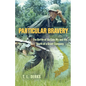 Particular Bravery: The Battle of Xa Cam My and the Death of a Grunt Company - Paperback