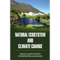 Natural Ecosystem and Climate Change - Hardcover