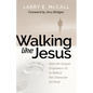 Walking Like Jesus: Studies in the Character of Christ - Paperback