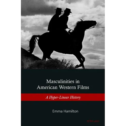 Masculinities in American Western Films: A Hyper-Linear History - Paperback