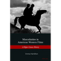 Masculinities in American Western Films: A Hyper-Linear History - Paperback