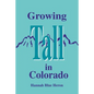Growing Tall in Colorado - Paperback