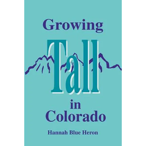 Growing Tall in Colorado - Paperback