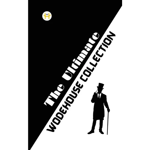 The Ultimate Wodehouse Collection - Hardcover