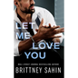 Let Me Love You - Paperback