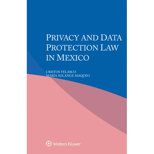 Privacy and Data Protection Law in Mexico - Paperback