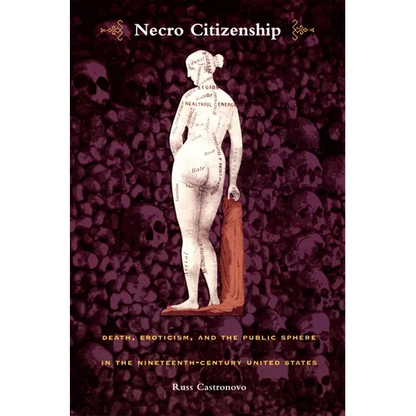 Necro Citizenship: Death, Eroticism, and the Public Sphere in the Nineteenth-Century United States - Paperback