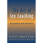 The Art of Sex Coaching: Expanding Your Practice - Hardcover