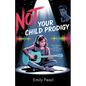 Not Your Child Prodigy - Paperback