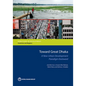 Toward Great Dhaka: A New Urban Development Paradigm Eastward - Paperback