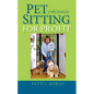 Pet Sitting for Profit - Hardcover