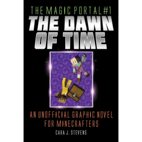 The Dawn of Time: An Unofficial Graphic Novel for Minecrafters - Paperback