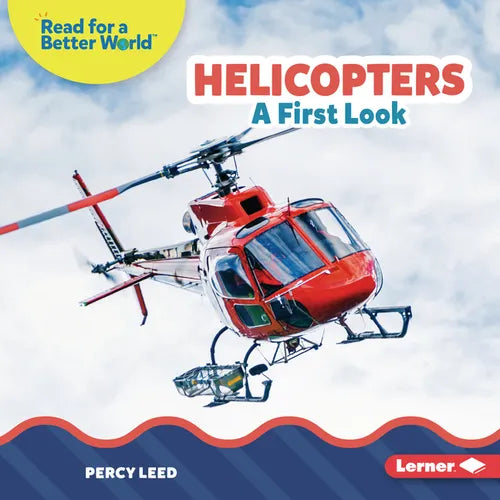 Helicopters: A First Look - Library Binding