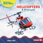 Helicopters: A First Look - Library Binding