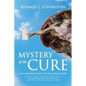 Mystery of the Cure: The Intermittent Fasting Revelation How Science and the Bible Have Uncovered the Mystery of Good Health and Weight Los - Paperback