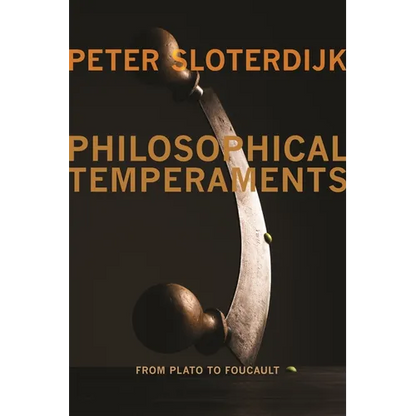 Philosophical Temperaments: From Plato to Foucault - Paperback