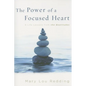 The Power of a Focused Heart: 8 Life Lessons from the Beatitudes - Paperback