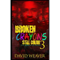 Broken Crayons Still Color 3: The Mirror of Regret - Paperback