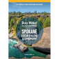 Day Hike Inland Northwest: Spokane, Coeur d'Alene, and Sandpoint, 2nd Edition: 75 Trails You Can Hike in a Day - Paperback