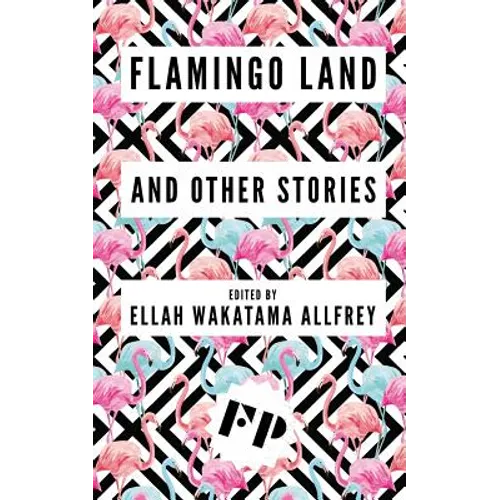Flamingo Land: And Other Stories - Paperback