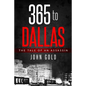 365 to DALLAS: An Assassin's Tale - Paperback