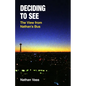 Deciding to See: The View from Nathan's Bus - Paperback