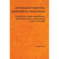 Antiracist Writing Assessment Ecologies: Teaching and Assessing Writing for a Socially Just Future - Paperback