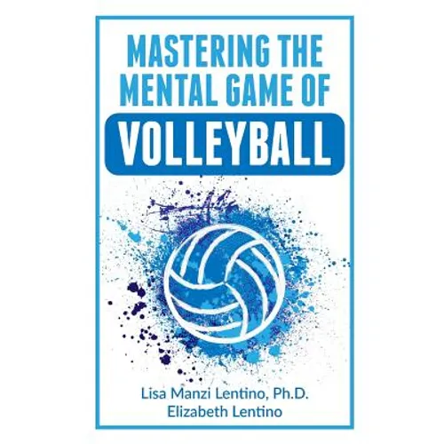 Mastering the Mental Game of Volleyball - Paperback