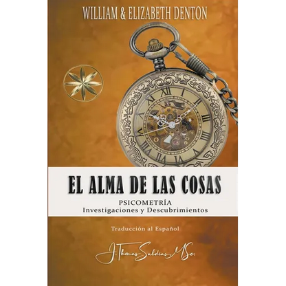 El Alma de las Cosas: Psicometría, Investigaciones y Descubrimientos - Paperback