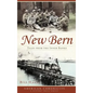 New Bern: Tales from the Inner Banks - Hardcover