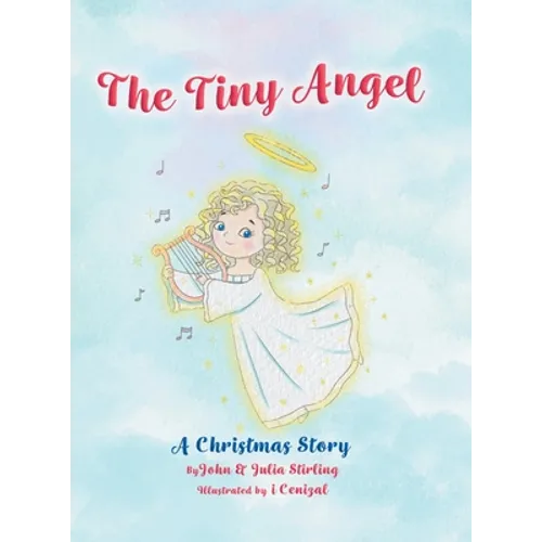 The Tiny Angel: A Christmas Story - Hardcover