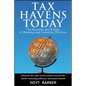 Tax Havens Today: The Benefits and Pitfalls of Banking and Investing Offshore - Hardcover