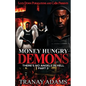 Money Hungry Demons 3: There's No Angels In Hell - Paperback