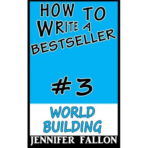 How To Write a Bestseller: World Building - Paperback