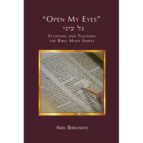 Open My Eyes: How to Study and Teach the Bible Made Simple - Paperback