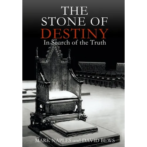 The Stone of Destiny: In Search of the Truth - Hardcover