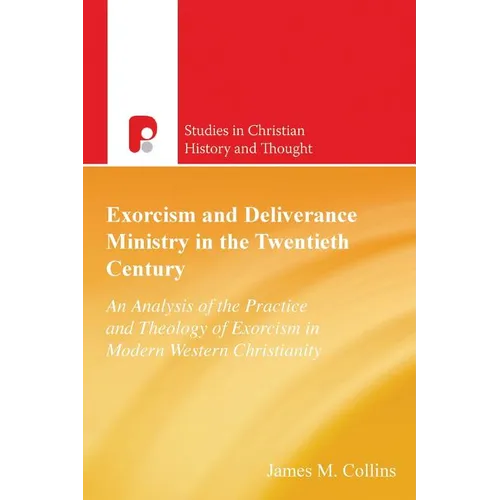 Exorcism And Deliverance In 20th Century - Paperback
