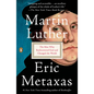 Martin Luther: The Man Who Rediscovered God and Changed the World - Paperback
